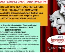 Great Talent Palmi, al via il secondo casting per “Non e’ vero ma ci credo” di Peppino De Filippoe per l’elettra di Soflocle