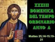 Il Cammino dello Spirito , XXXIII Domenica del Tempo Ordinario Anno A a cura di Don Silvio Mesiti